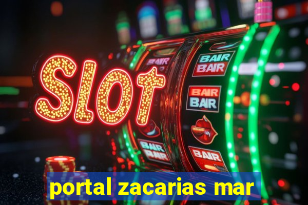 portal zacarias mar